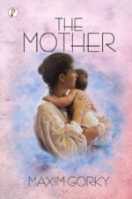 Mother novel by Maxim Gorky